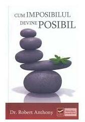 Cum imposibilul devine posibil (ISBN: 9786069272411)
