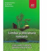 LIMBA SI LITERATURA ROMANA. Evaluare curenta. Clasa a 6-a - Amalia Dumitriu (ISBN: 9789731248288)