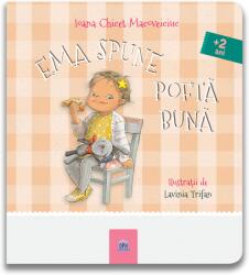 Ema Spune Pofta Buna, Ioana Chicet-Macoveiciuc; Ilustratii: Lavinia Trifan - Editura DPH (ISBN: 5948495004491)