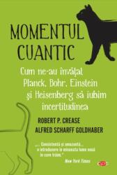 Momentul cuantic - Robert P. Crease, Alfred Scharff Goldhaber (ISBN: 9786063362637)