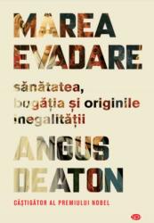 Marea evadare. Sanatatea, bogatia si originile inegalitatii - Angus Deaton (ISBN: 9786063365287)