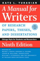 A Manual for Writers of Research Papers Theses and Dissertations Ninth Edition: Chicago Style for Students and Researchers (ISBN: 9780226713892)