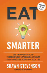 Eat Smarter - Shawn Stevenson (ISBN: 9780316537919)