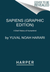 Sapiens: A Graphic History - Yuval Noah Harari (ISBN: 9780063051331)
