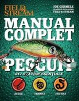 Manual complet de pescuit. 317 sfaturi esentiale - Field & Stream, Joe Cermele (ISBN: 9786066865821)