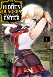 Hidden Dungeon Only I Can Enter (Manga) Vol. 1 - Tomoyuki Hino (ISBN: 9781645058434)