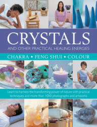 Crystals and other Practical Healing Energies: Chakra, Feng Shui, Colour - SUSAN LILLY (ISBN: 9780754834779)