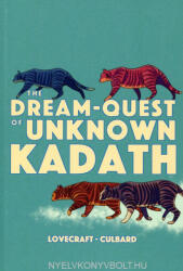 The Dream-Quest of Unknown Kadath (ISBN: 9781910593974)