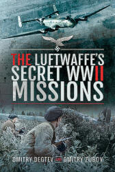 The Luftwaffe's Secret WWII Missions (ISBN: 9781526775474)