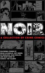 Noir: A Collection Of Crime Comics - Jeff Lemire, Brian Azzarello (ISBN: 9781506716862)