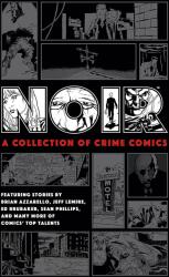 Noir: A Collection Of Crime Comics (ISBN: 9781506716862)