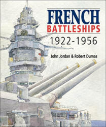 French Battleships, 1922-1956 - John Jordan, Robert Dumas (ISBN: 9781526793829)
