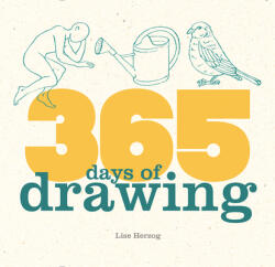 365 Days of Drawing - Lise Herzog (ISBN: 9780228102601)