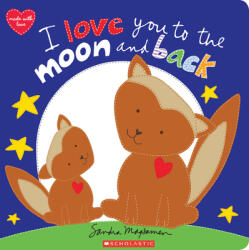 I Love You to the Moon and Back - Sandra Magsamen (ISBN: 9781338629187)