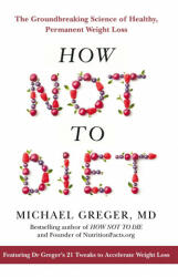 How Not to Diet - Michael Greger (ISBN: 9781509893089)