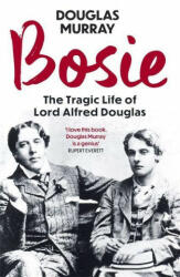 Douglas Murray - Bosie - Douglas Murray (ISBN: 9781529340068)