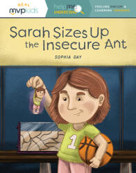 Sarah Sizes Up the Insecure Ant: Feeling Insecure & Learning Confidence (ISBN: 9781647862954)