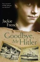 Goodbye MR Hitler (ISBN: 9781460751299)