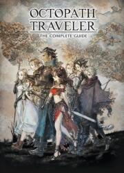 Octopath Traveler: The Complete Guide (ISBN: 9781506719672)