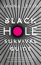 Black Hole Survival Guide (ISBN: 9781847926166)