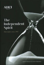 AHCI - The Independent Spirit - Olivier Muller (ISBN: 9782940506378)