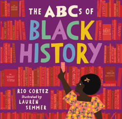 The ABCs of Black History (ISBN: 9781523507498)