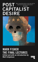 Postcapitalist Desire - Matt Colquhoun (ISBN: 9781913462482)
