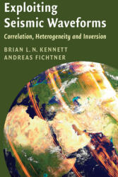 Exploiting Seismic Waveforms: Correlation Heterogeneity and Inversion (ISBN: 9781108828789)