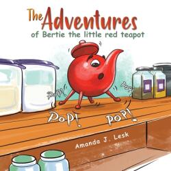 The Adventures of Bertie the little red teapot (ISBN: 9781528983327)