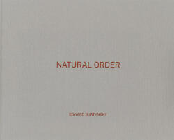 Edward Burtynsky: Natural Order (ISBN: 9783958298699)