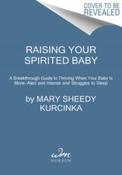 Raising Your Spirited Baby (ISBN: 9780062961525)
