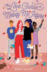 Love Curse of Melody McIntyre - Robin Talley (ISBN: 9780062409263)