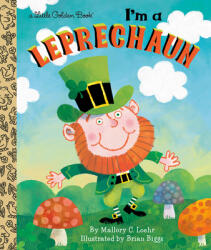 I'm a Leprechaun - Mallory Loehr, Brian Biggs (ISBN: 9780593127735)