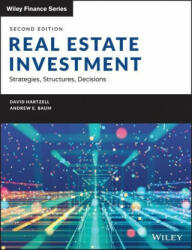 Real Estate Investment, 2nd Edition - Strategies, Structures, Decisions - Andrew E. Baum, David Hartzell (ISBN: 9781119526094)