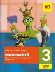 Matematică. Fișe integrate de evaluare curentă și sumativă. Clasa III. Partea a II-a (ISBN: 9786060031383)