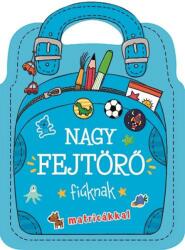 Nagy fejtörő - fiúknak matricákkal (2020)
