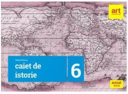 Caiet de istorie. Clasa a VI-a (ISBN: 9786060030119)