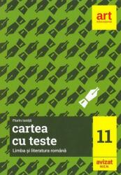 Cartea cu teste. Limba și literatura română. Clasa a XI-a (ISBN: 9786060031376)