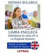 Limba engleza. Admiterea in clasa 5 cu engleza intensiv - Denissa Bularda (ISBN: 9786060710110)