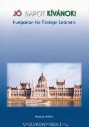 Jó napot kívánok! Hungarian for Foreign Learners (ISBN: 9786150101095)