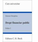 Drept financiar public. Editia a 2-a - Simona Gherghina (ISBN: 9786061810420)