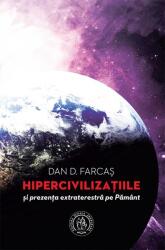 Hipercivilizaţiile şi prezenţa extraterestră pe Pământ (ISBN: 9786067974928)