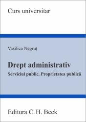 Drept administrativ. Serviciul public. Proprietatea publica - Vasilica Negrut (ISBN: 9786061810307)