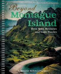 Beyond Montague Island: Even More Mysteries and Logic Puzzles 3 (ISBN: 9781454936596)