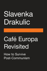 Cafe Europa Revisited - Drakulic, Slavenka (ISBN: 9780143134176)