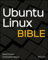 Ubuntu Linux Bible - Christopher Negus (ISBN: 9781119722335)