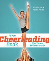 Cheerleading Book - Ali Moffatt, Alana Potter (ISBN: 9780228102731)