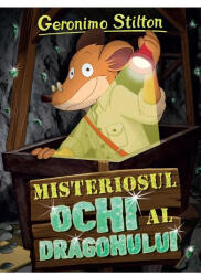 Misteriosul ochi al dragonului - Geronimo Stilton (ISBN: 9786060064817)