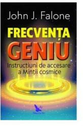 Frecventa geniu - John J. Falone (ISBN: 9786066393614)