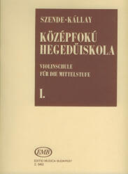 KÖZÉPFOKÚ HEGEDűISKOLA I. TOVÁBBKÉPZő SZÁMÁRA (ISBN: 9786330240828)